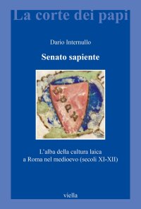 Senato sapiente. L'alba della cultura laica a Roma nel