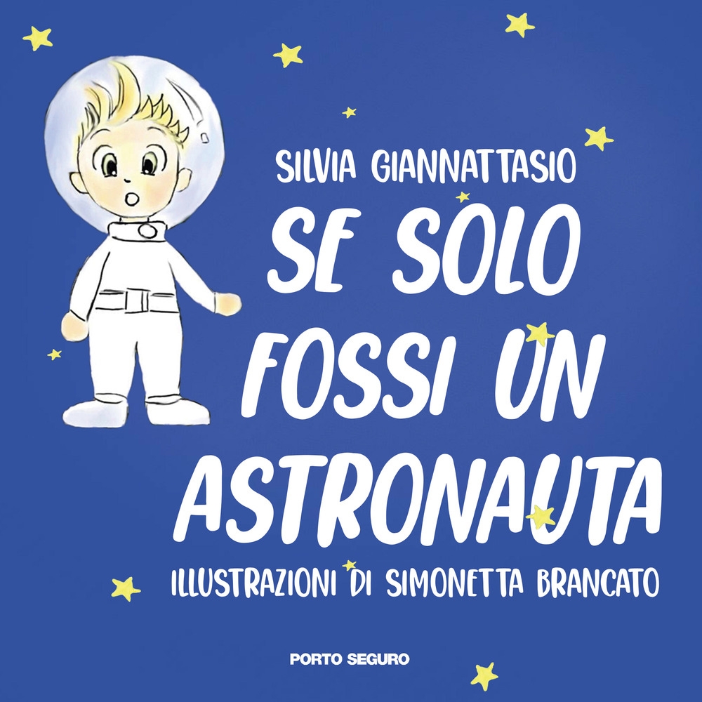 Se Solo Fossi un Astronauta