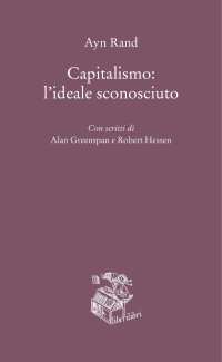 Capitalismo: l'ideale sconosciuto