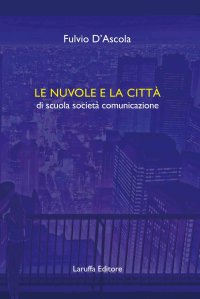 Le nuvole e la città di scuola società comunicazione