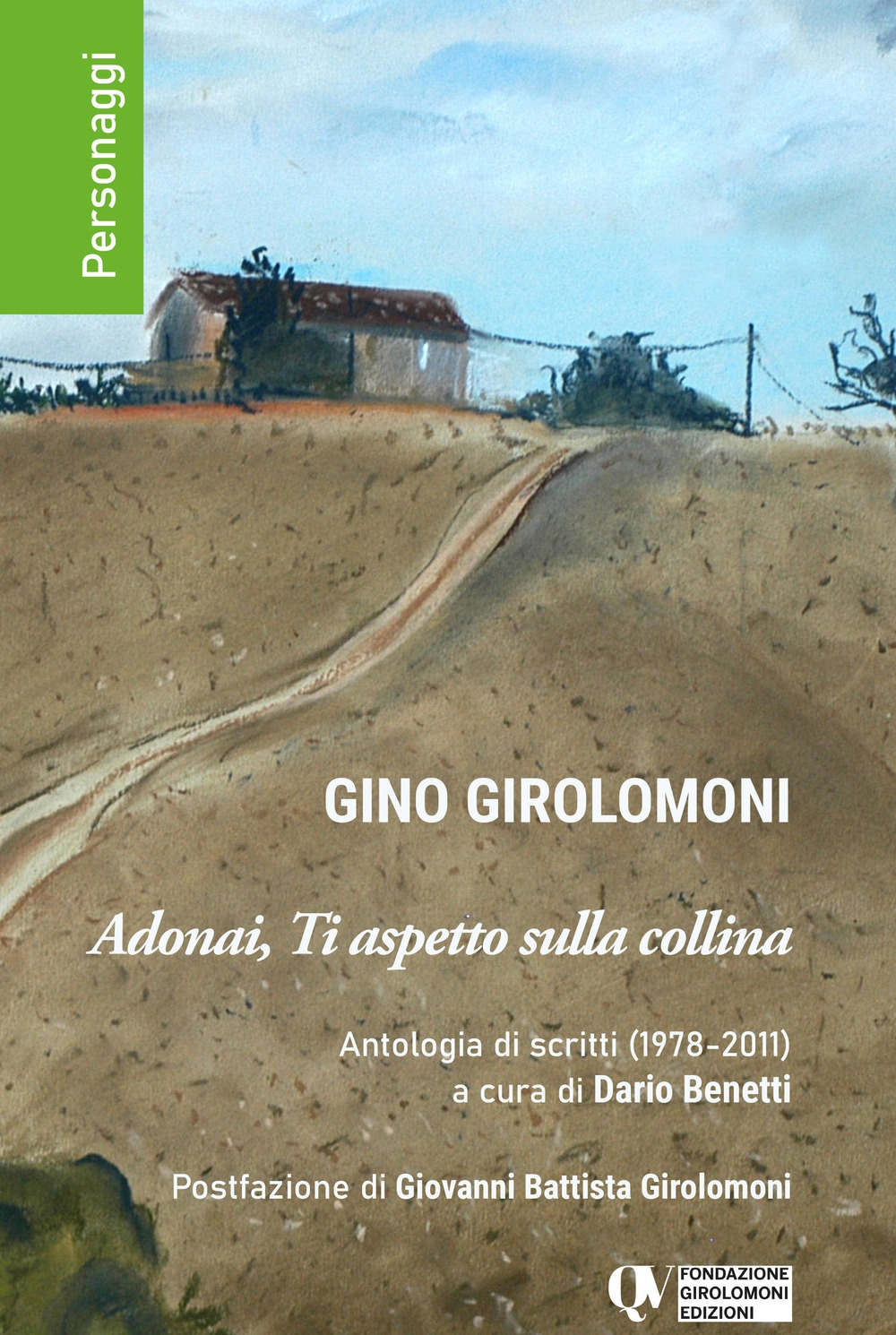 Adonai, ti aspetto sulla collina. Antologia di scitti (1978-2011)