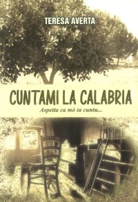 Cuntami la Calabria. Aspetta ca mò ta cuntu
