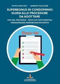 Superbonus in condominio: guida alle procedure da adottare. Fasi del processo, ceck list documentali, maggioranze assembleari richieste