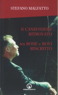 Il canzoniere ritrovato tra rose e rovi riscritto