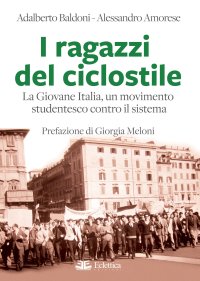 I ragazzi del ciclostile. La giovane italia, un movimento studentesco contro il sistema.