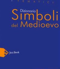 Dizionario Simboli del Medioevo