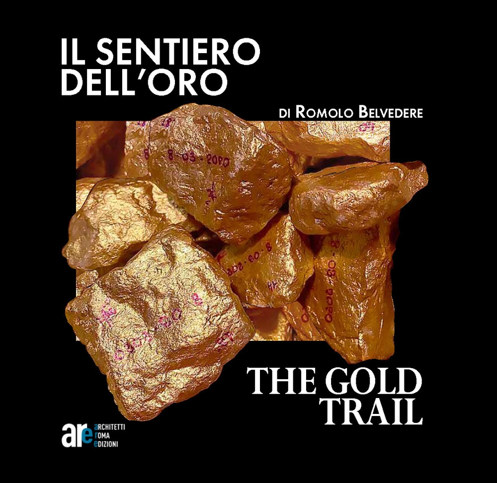 Il sentiero dell'Oro. The gold trail
