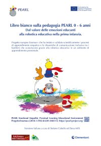 Libro bianco sulla pedagogia Pearl 0 - 6 anni. Dal valore delle emozioni educanti alla robotica educativa nella prima infanzia