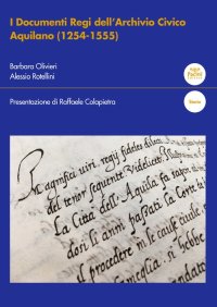 I documenti regi dell'archivio civico aquilano (1254-1555)