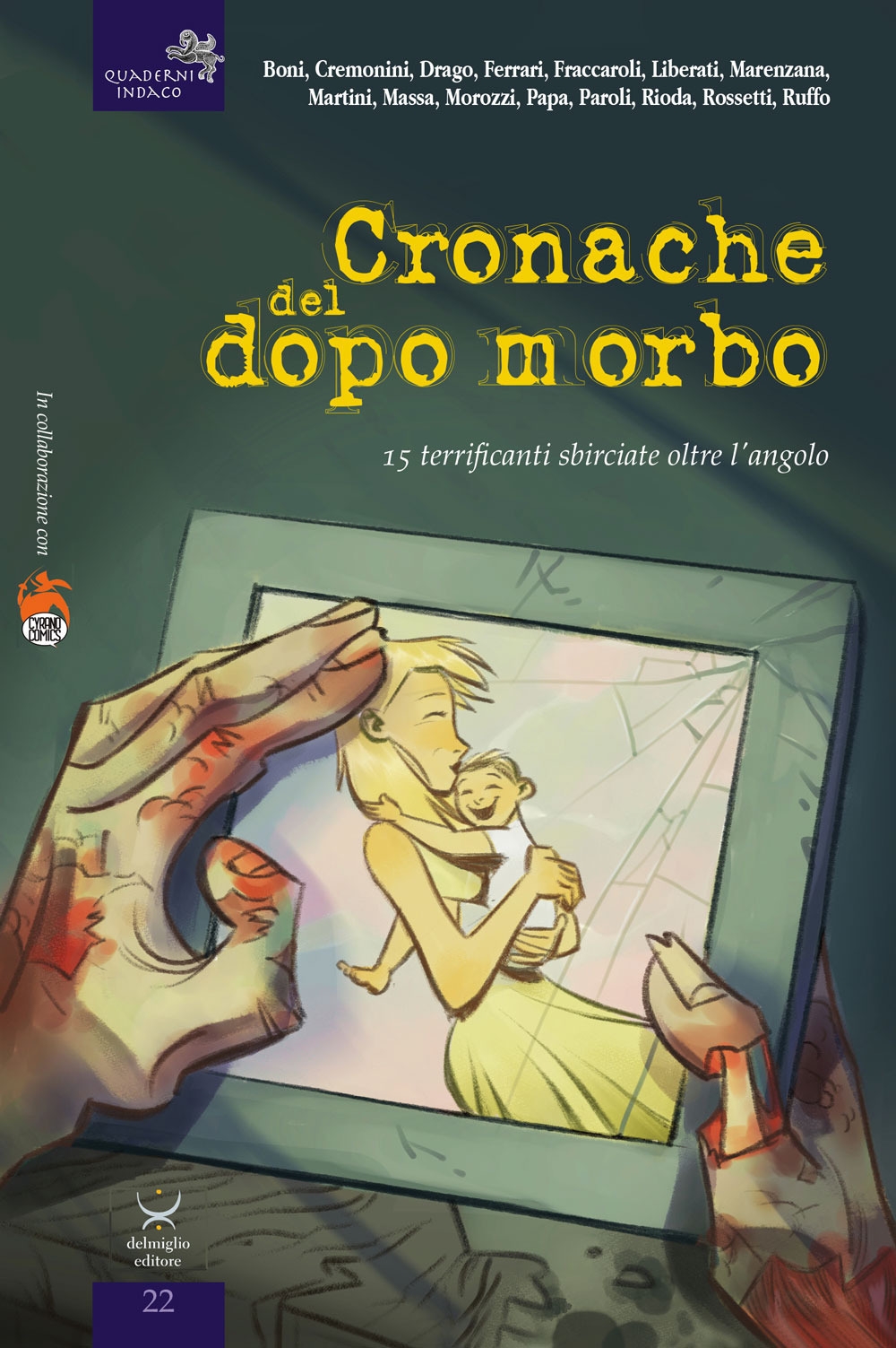 Cronache del Dopo Morbo. 15 terrificanti sbirciate oltre l'angolo.