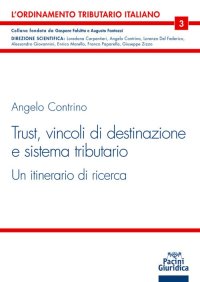 Trust. Vincoli di destinazione e sistema tributario