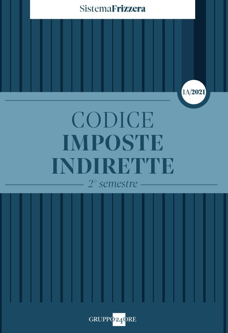 Codice fiscale Frizzera. Imposte indirette. Vol. 1A