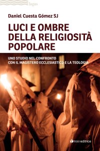 Luci e ombre della religiosità popolare