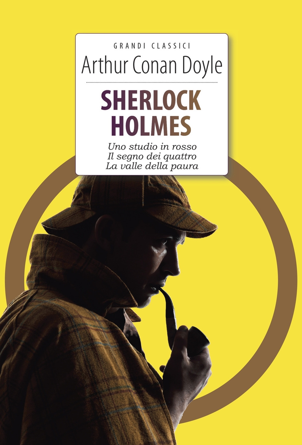 Sherlock Holmes: Uno studio in rosso-Il segno dei quattro-La valle della paura. Con Segnalibro