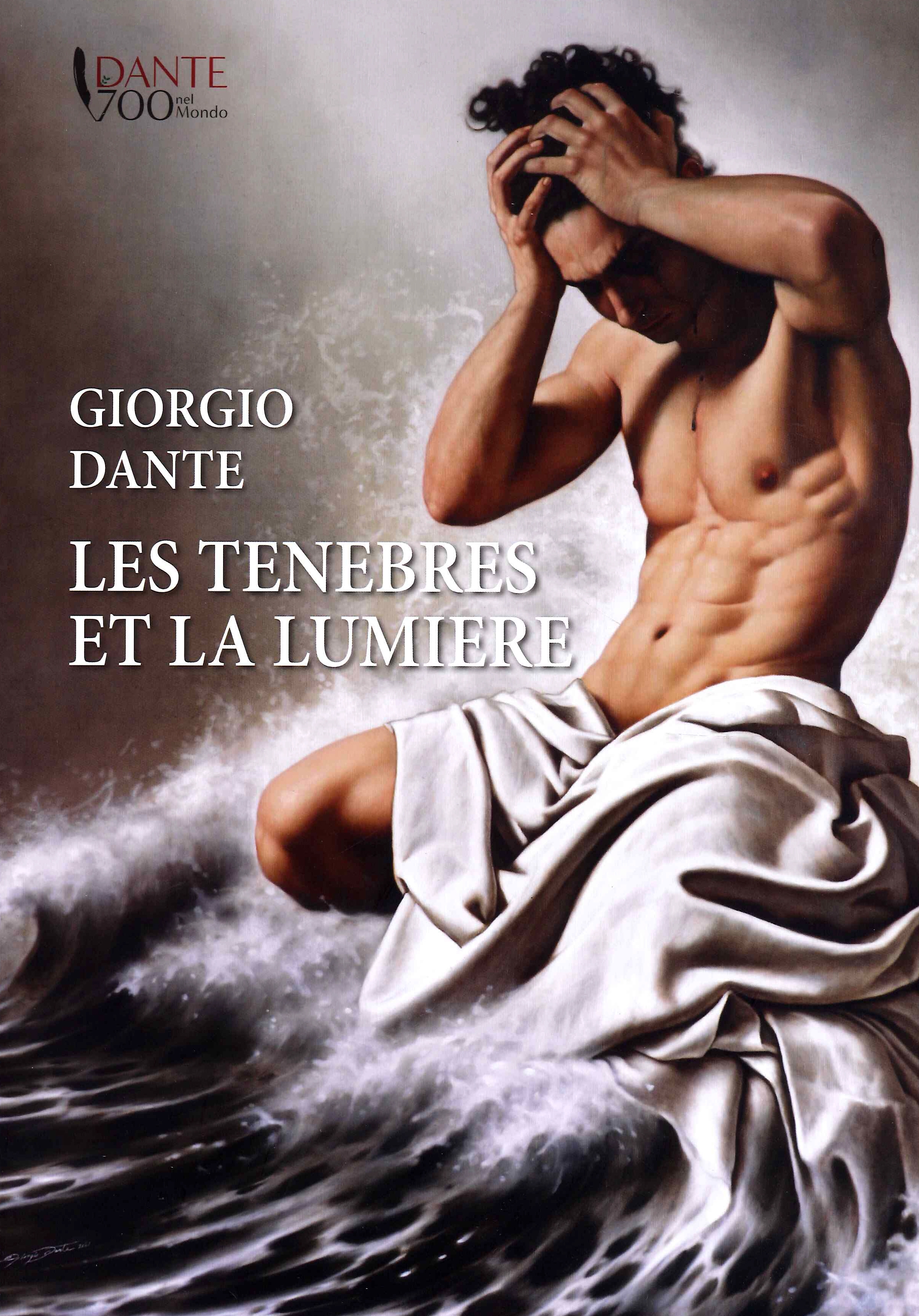 Giorgio Dante. Les tenebres et la lumiere