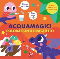 Colora con il draghetto. Acquamagici