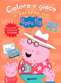 Coloro e gioco. In vacanza con Peppa