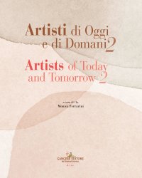 Artisti di oggi e di domani. Artists of Today and Tomorrow. Vol. 2