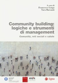 Community building. Logiche e strumenti di management