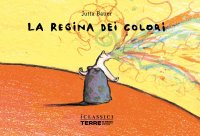 La regina dei colori. Nuova ediz