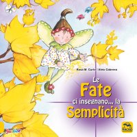 Le fate ci insegnano... la semplicità