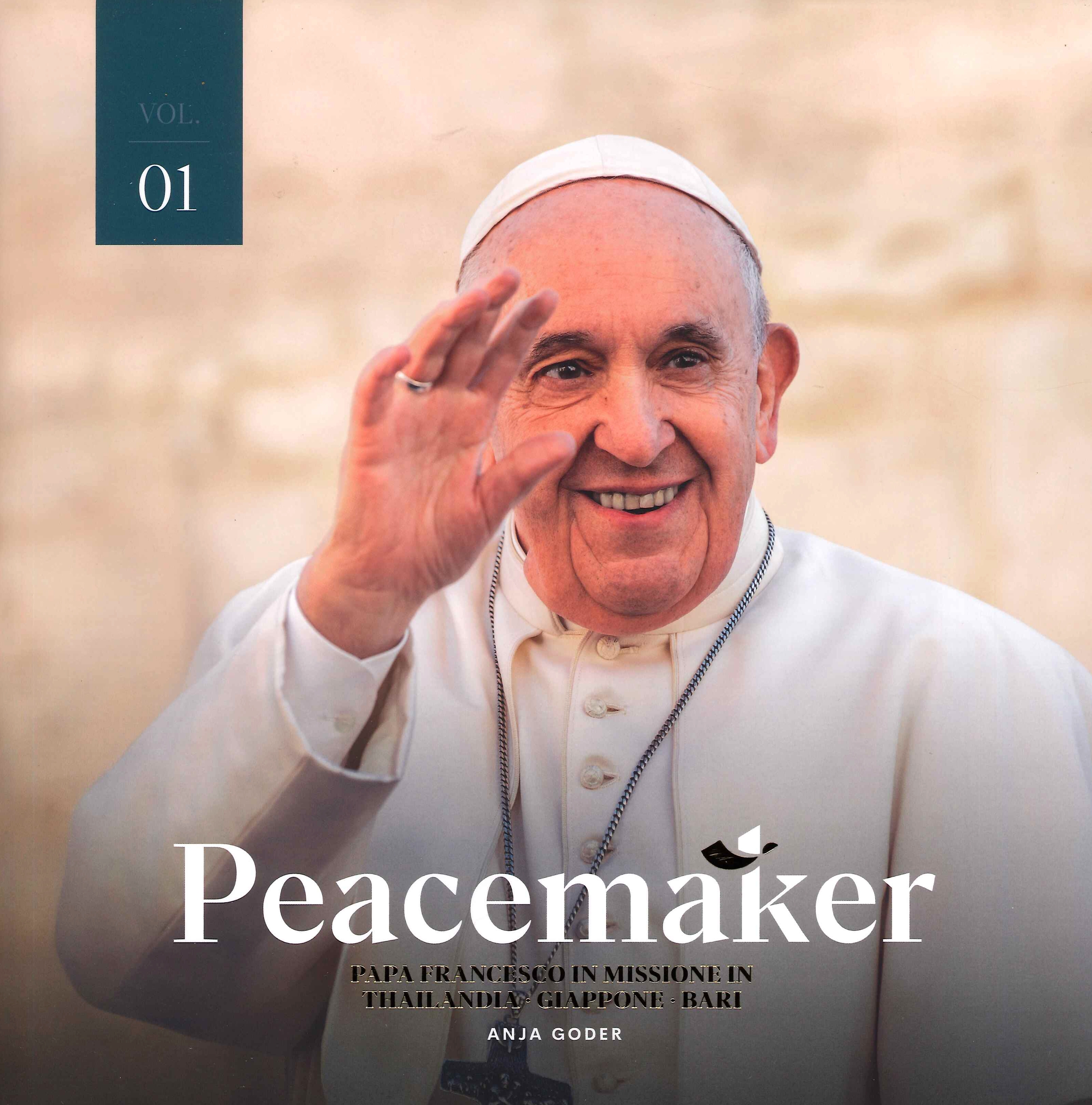 Peacemarker. Papa Francesco in missione in Thailandia, Giappone, Bari. Vol. 1
