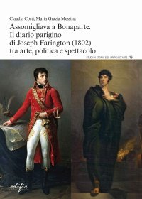Assomigliava a Bonaparte. Il Diario Parigino di Joseph Farinton (1802) tra Arte, Politica e Spettacolo