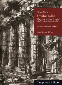 Oculus fallit. Il tempio greco e il mito delle 'correzioni ottiche'
