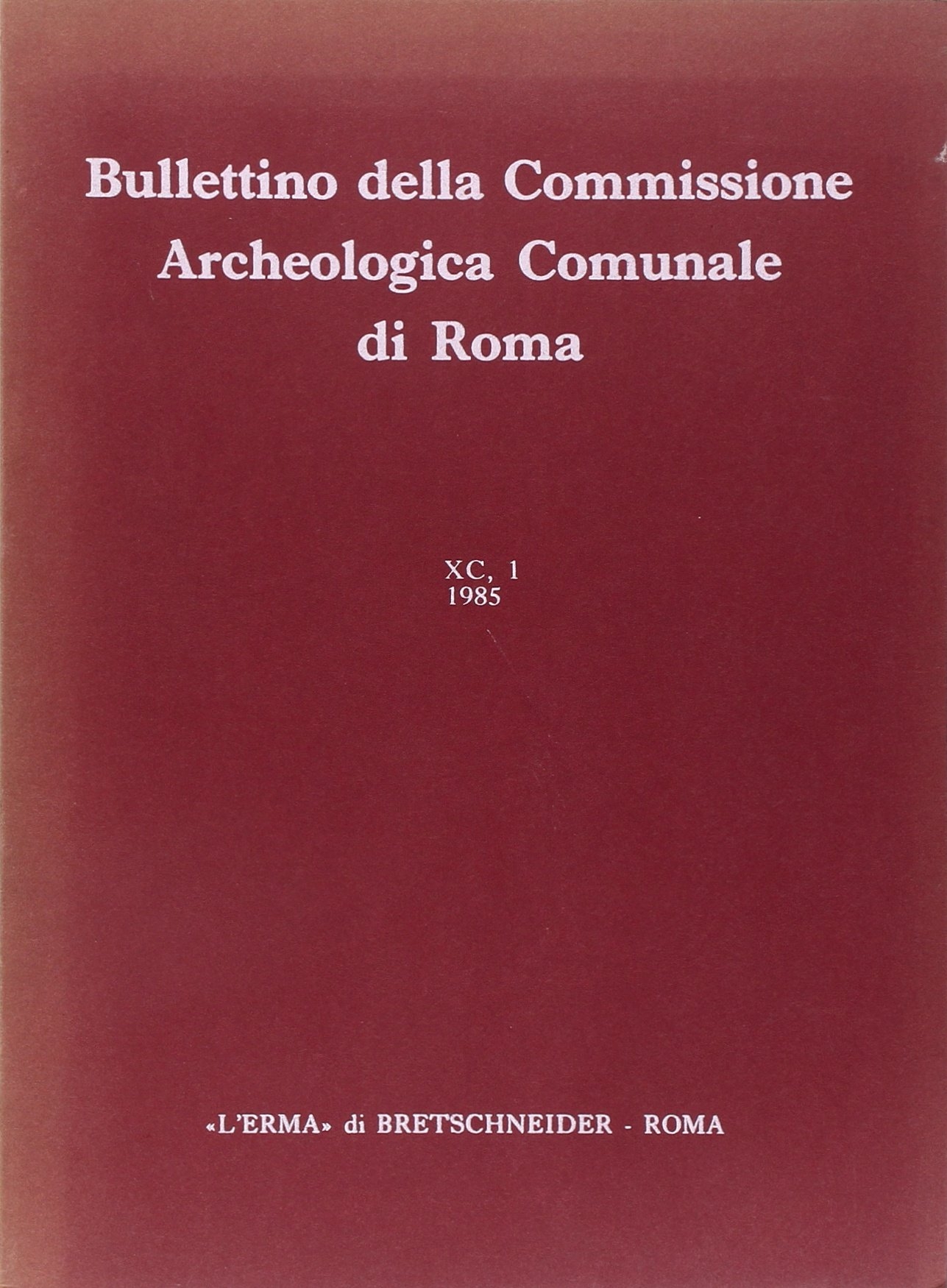 Bullettino della Commissione archeologica comunale di Roma. Vol. 90/1
