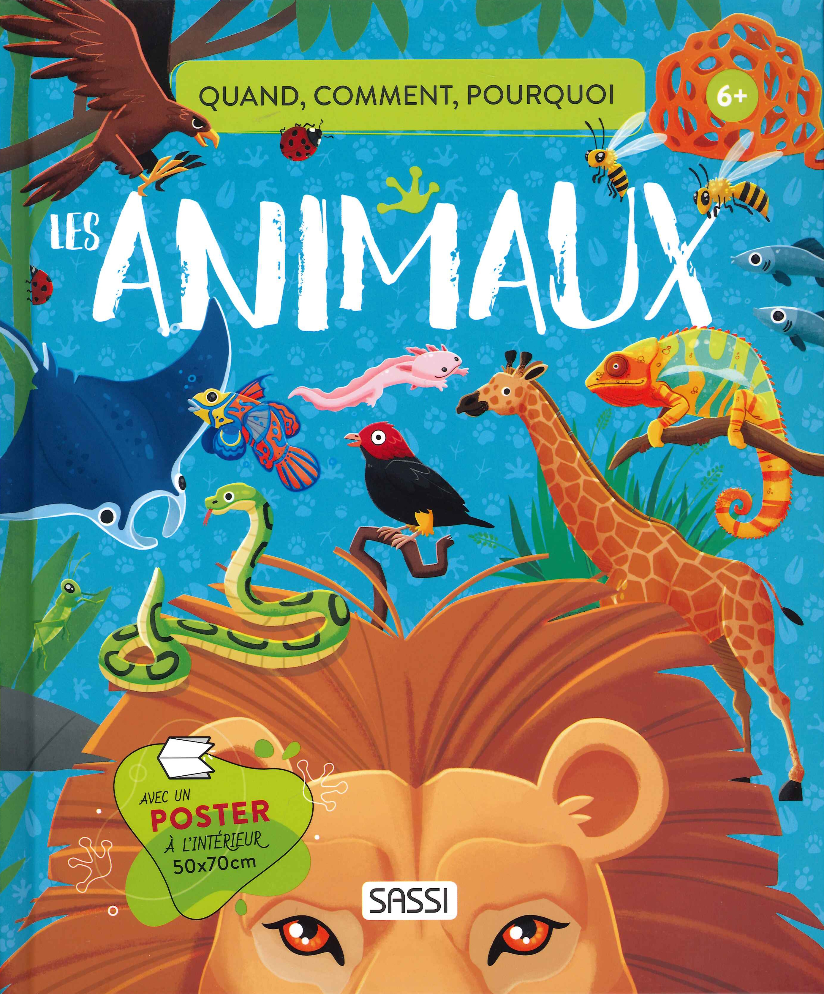 Les Animaux. Quand, Comment, Pourquoi.