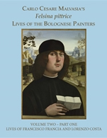 Felsina pittrice: The Lives of Francesco Francia and Lorenzo Costa