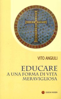 Educare a una Forma di Vita Meravigliosa
