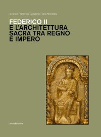 Federico II e l'architettura sacra tra regno e impero