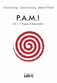P.A.M.! 50 + 1 Poesie a Manovella