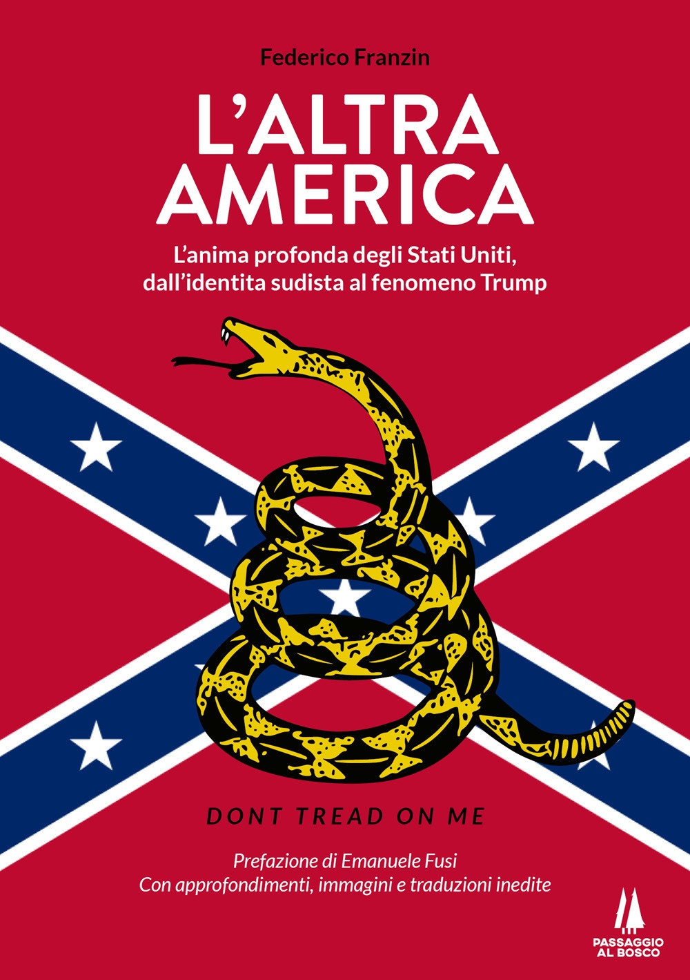 L'altra America. L'anima profonda degli Stati Uniti, dall'identità sudista al fenomeno Trump