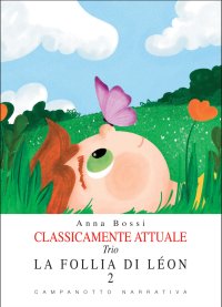 Classicamente Attuale. Trio la Follia di Léon. Vol. 2