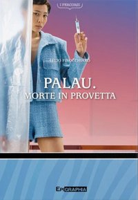 Palau. Morte in provetta
