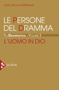 Le persone del dramma. L'uomo in Dio