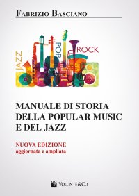 Manuale di storia della popular music e del jazz. Nuova ediz