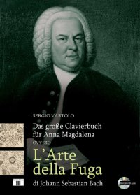 Das grosse Clavierbuch für Anna Magdalena ovvero «L'arte della fuga» di Johann Sebastian Bach. Con CD-Audio