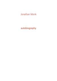 Autobiography. Vol. 4. Jonathan Monk