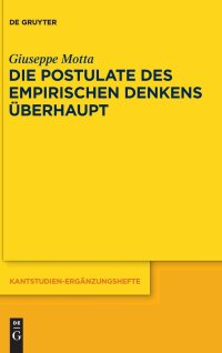 Die Postulate des Empirischen Denkens Uberhaupt