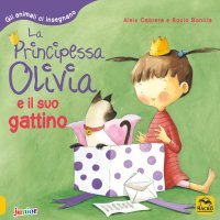La principessa Olivia e il suo gattino. Gli animali ci insegnano