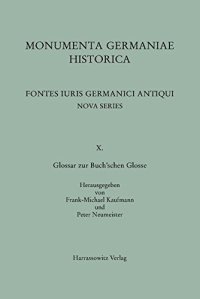 Monumenta Germaniae Historica. Glossar Zur Buch'schen Glosse. 3 Teil
