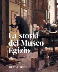 La storia del Museo Egizio.