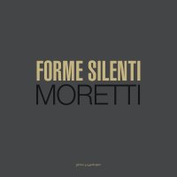 Forme silenti. Moretti