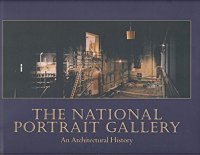 The National Portrait Gallery. An Architectural History
