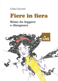 Fiere in fiera. Rime da leggere e disegnare