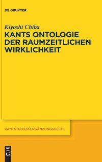 Kants Ontologie Der Raumzeitlichen Wirklichkeit: Versuch Einer Anti-Realistischen Interpretation Der Kritik Der Reinen Vernunft: 168