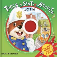La città. Tocca, senti, ascolta